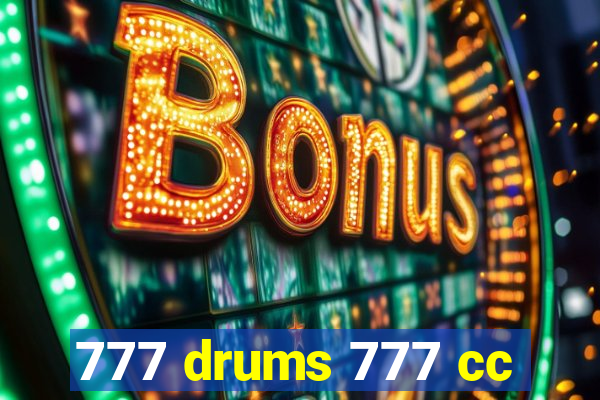 777 drums 777 cc