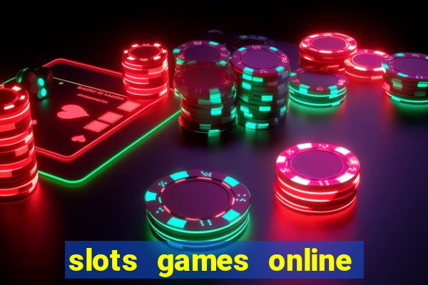 slots games online for free