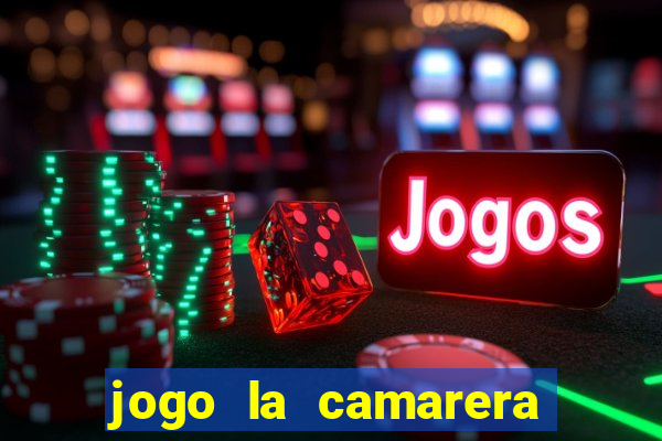 jogo la camarera para celular