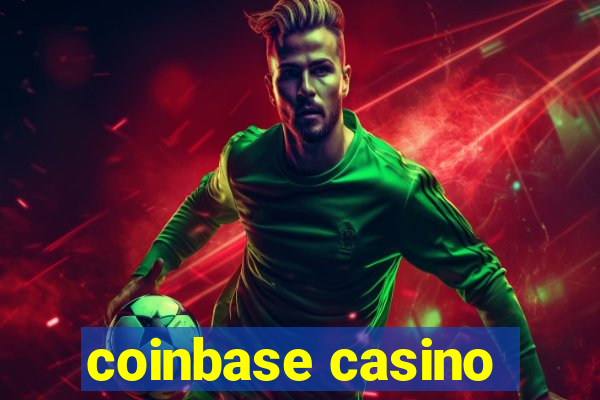 coinbase casino