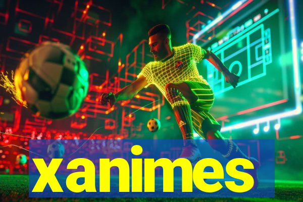 xanimes