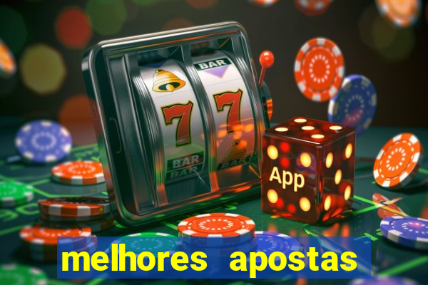 melhores apostas para os jogos de hoje