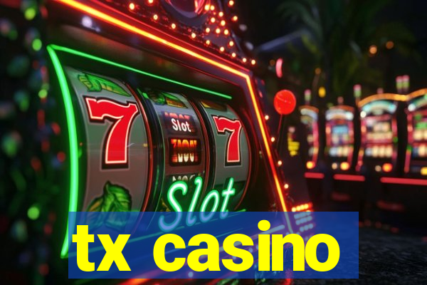 tx casino