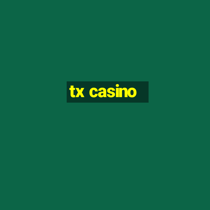 tx casino