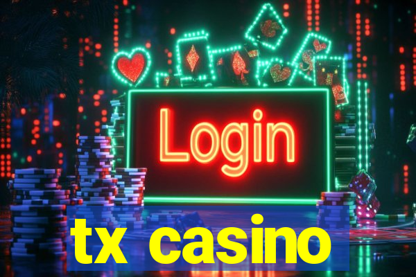 tx casino