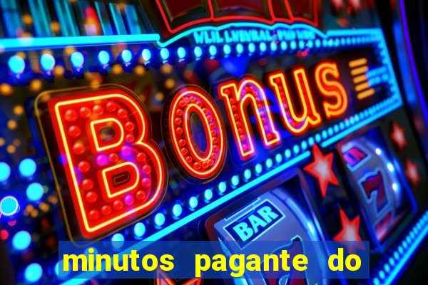 minutos pagante do fortune tiger