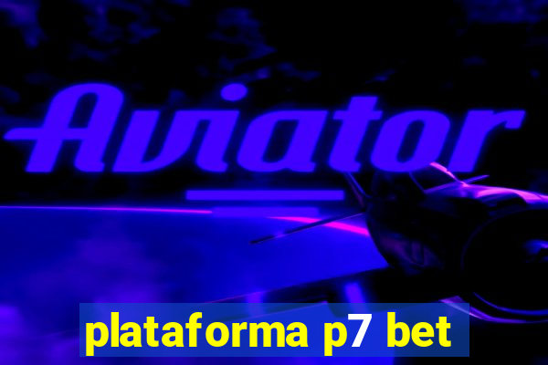 plataforma p7 bet