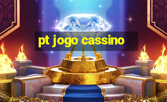 pt jogo cassino