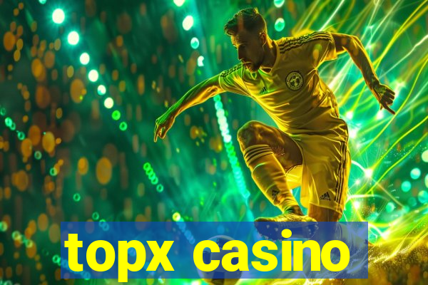 topx casino