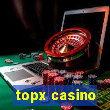 topx casino