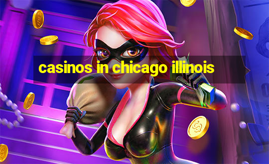 casinos in chicago illinois