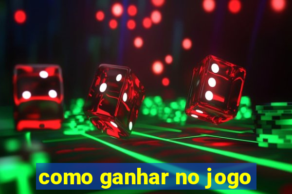 como ganhar no jogo