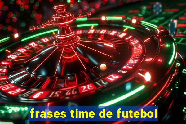 frases time de futebol