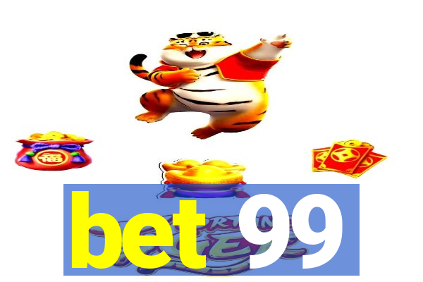 bet 99