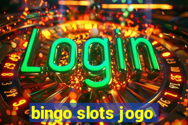 bingo slots jogo