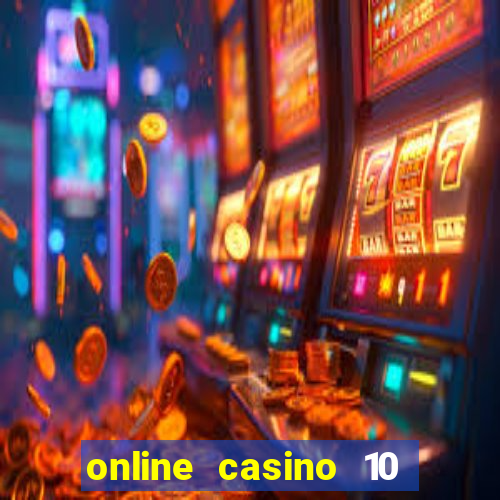 online casino 10 euro startguthaben