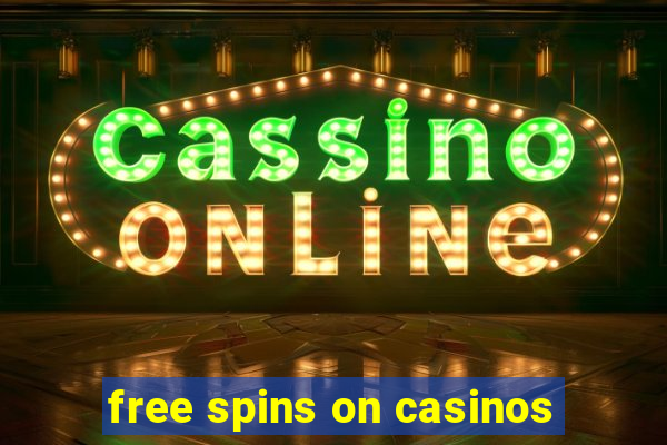 free spins on casinos