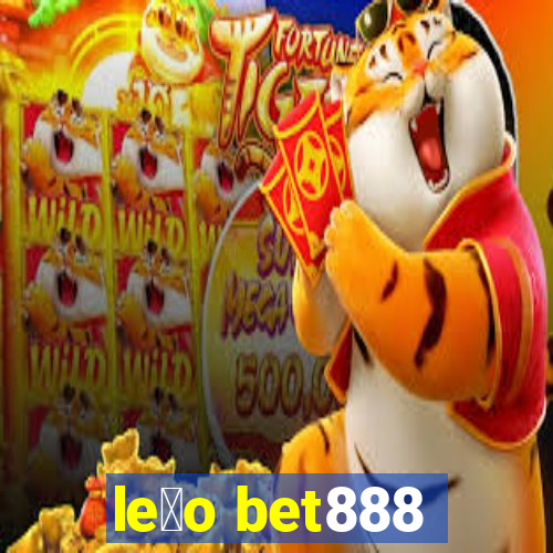 le茫o bet888