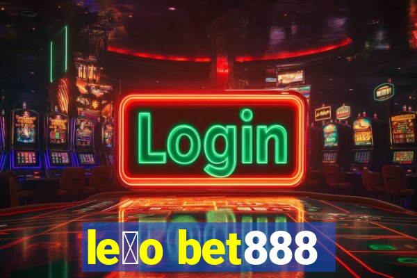 le茫o bet888