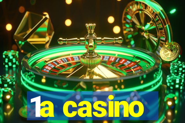 1a casino