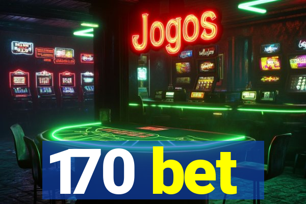 170 bet