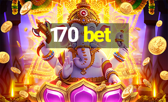 170 bet