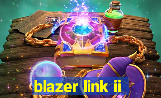 blazer link ii