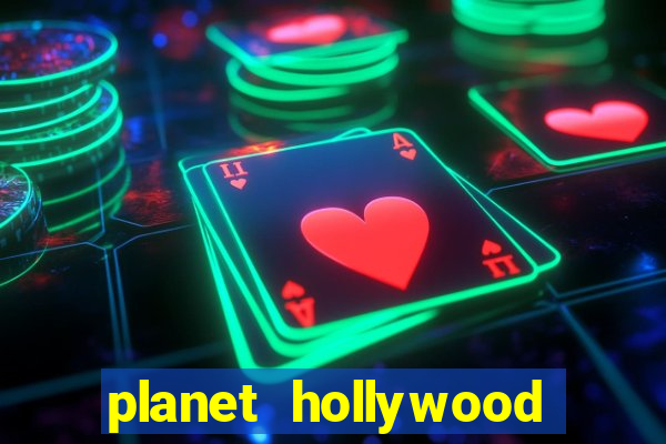 planet hollywood casino hotel las vegas