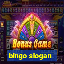 bingo slogan