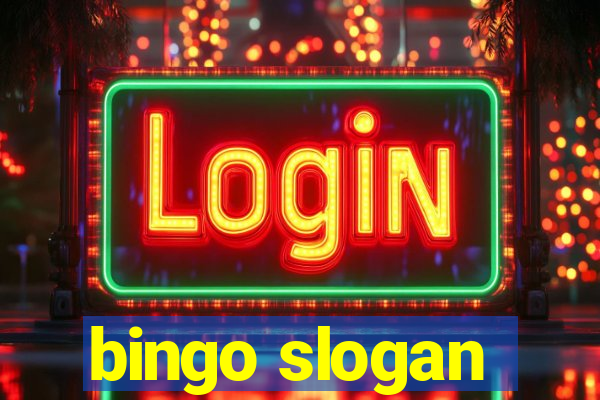 bingo slogan