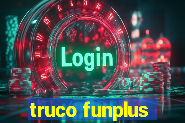 truco funplus