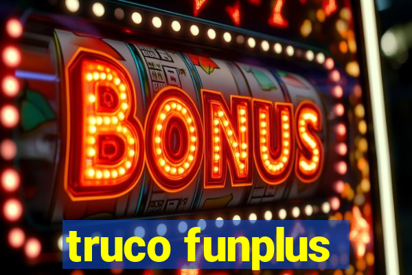 truco funplus