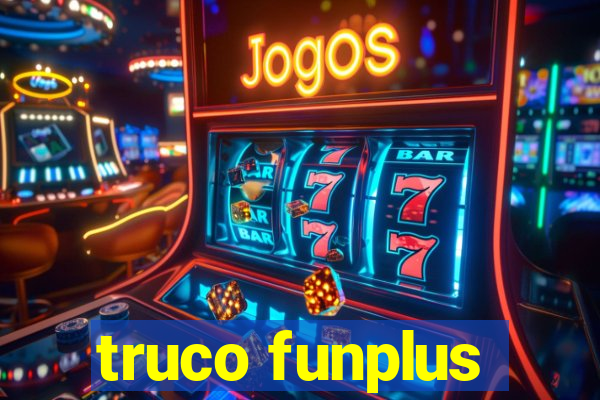 truco funplus