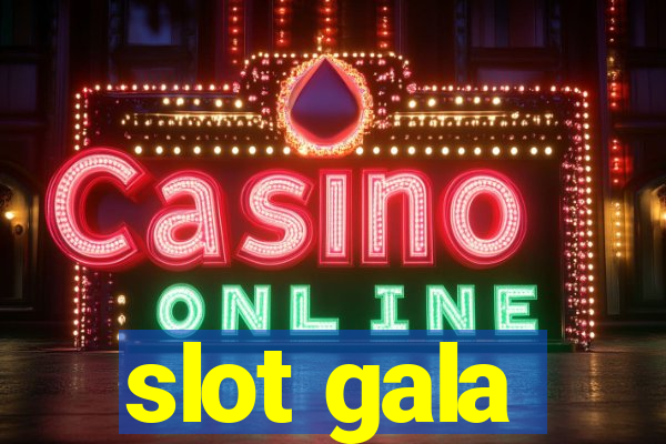 slot gala