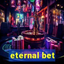 eternal bet