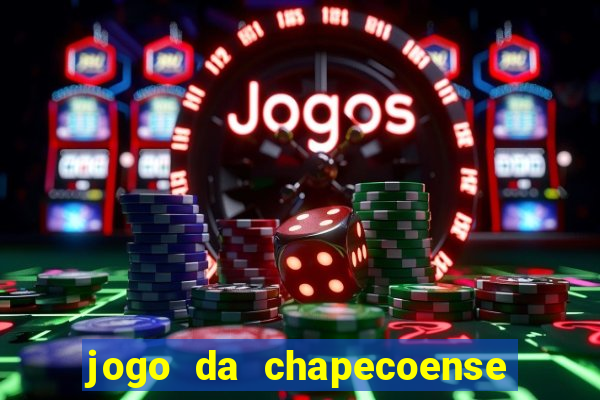 jogo da chapecoense hoje onde assistir