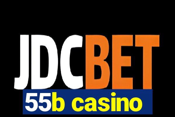 55b casino