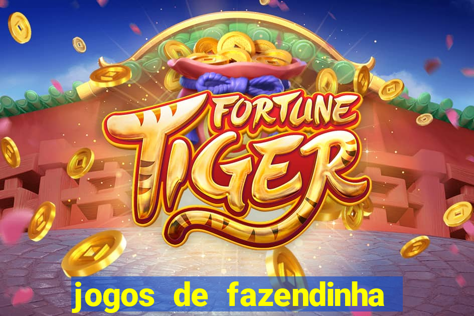 jogos de fazendinha para celular