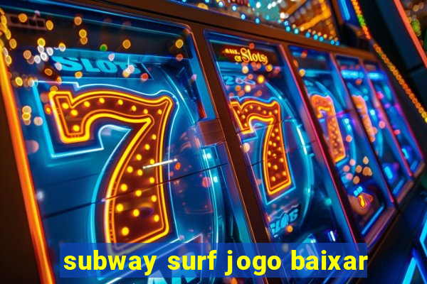 subway surf jogo baixar