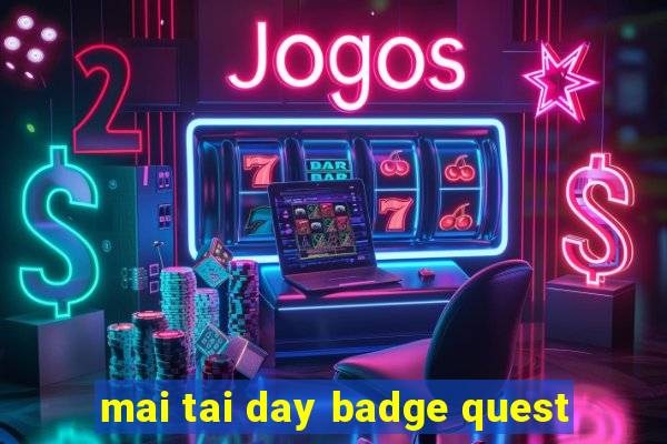 mai tai day badge quest