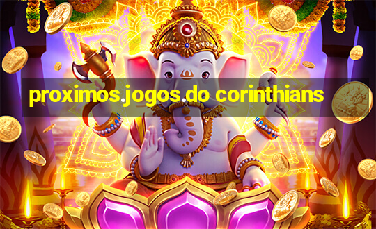 proximos.jogos.do corinthians