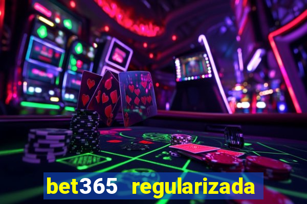 bet365 regularizada no brasil