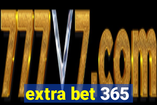 extra bet 365