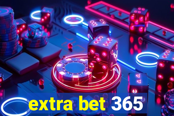 extra bet 365