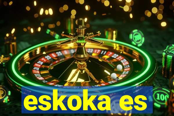 eskoka es