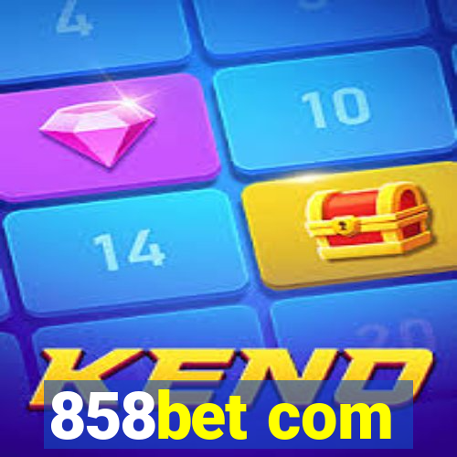 858bet com