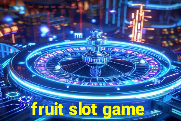 fruit slot game