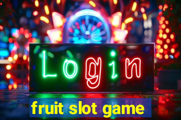 fruit slot game