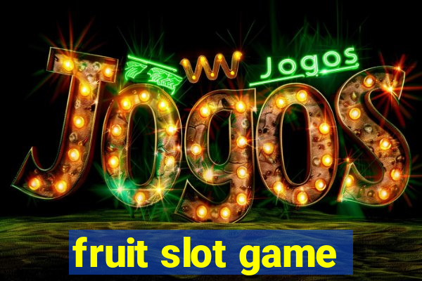 fruit slot game