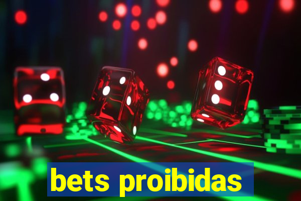 bets proibidas